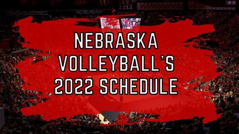 Nebraska volleyball's 2022 schedule - YouTube