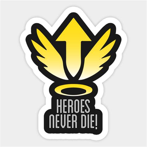 Mercy Heroes Never Die Logo Overwatch - Overwatch - Sticker | TeePublic