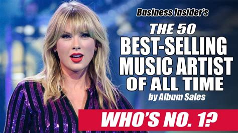 The 50 Best-Selling Music Artist of All Time | Where Taylor Swift Rank ...