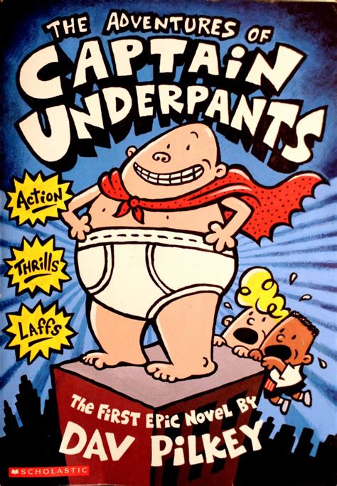 The Adventures of Captain Underpants (Captain Underpants #1) by Dav Pilkey – considerthelilies.org