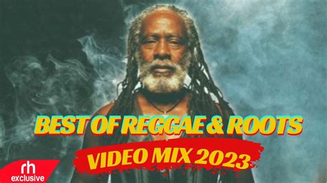 BEST OF REGGAE & ROOTS SONGS VIDEO MIX 2023 BY DJ DOGO / NEW REGGAE MIX ...