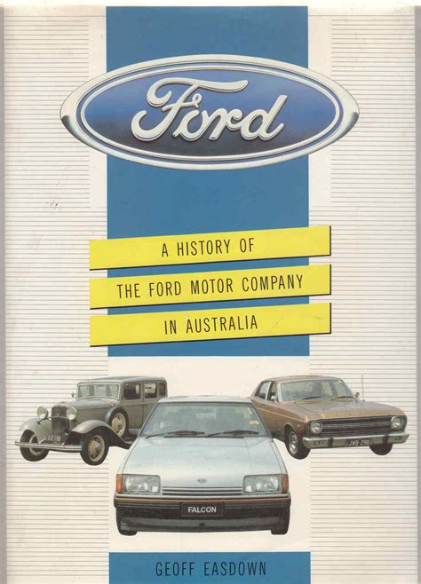 A History Of The Ford Motor Company In Australia (Paperback Edition)