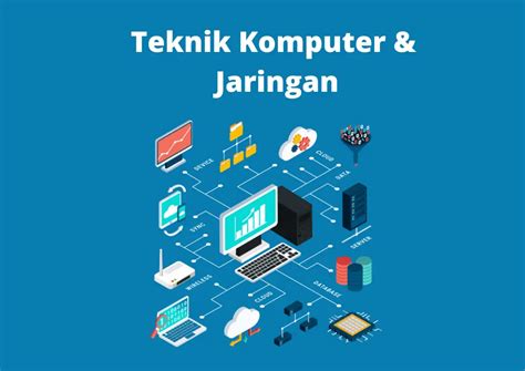 Jurusan Teknik Komputer Jaringan (TKJ) SMK - Belajar Apa? dan Pekerjaan ...