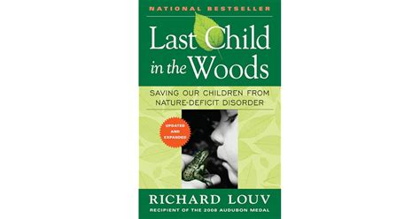 Last Child in the Woods: Saving Our Children From Nature-Deficit ...