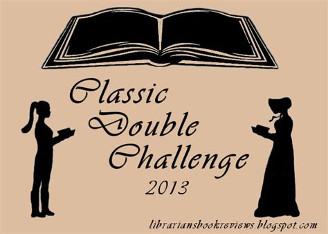 One Librarian's Book Reviews: Classic Double Challenge, 2013: Sign Up!