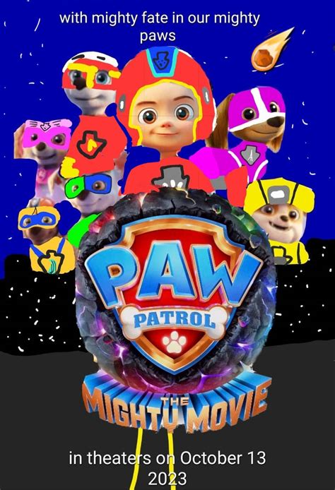 Paw patrol the mighty movie 2023 poster by braylau on DeviantArt