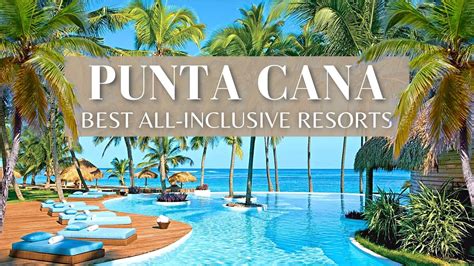 Where to Find the Best All-Inclusive Resorts in Punta Cana » BD Tourist ...