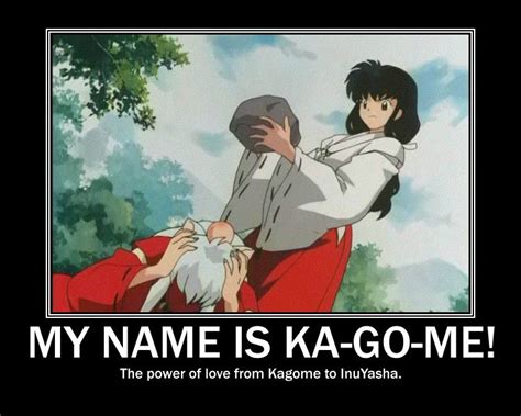 Kagome's love Motivational by CarmenCallaway on deviantART | Inuyasha ...