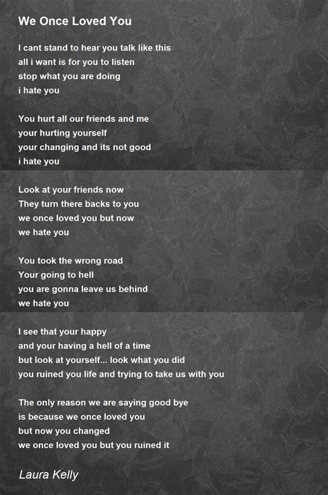 We Once Loved You - We Once Loved You Poem by Laura Kelly