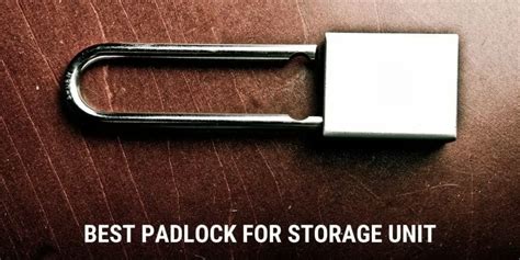 Best Padlock For Storage Unit [Material, Size, Brand, Etc.] 2023