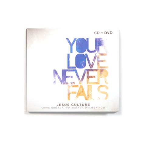 Your Love Never Fails by Jesus Culture - Album – Jesus Culture Store