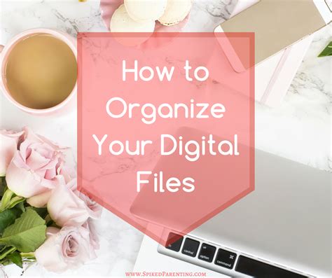 How to Organize Your Digital Files | SpikedParenting