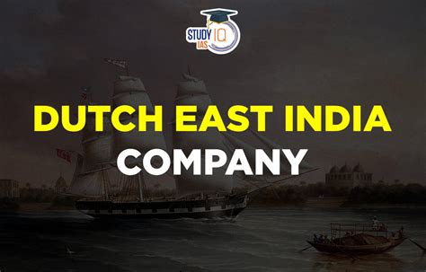 Dutch East India Company, History, Establishments, Factories & Decline