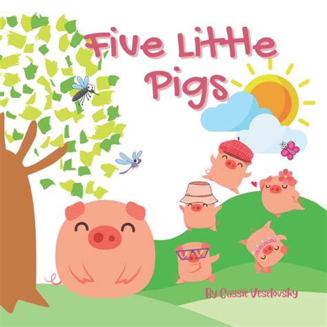 Five Little Pigs: A book to sing together by Cassie Veselovsky | Goodreads