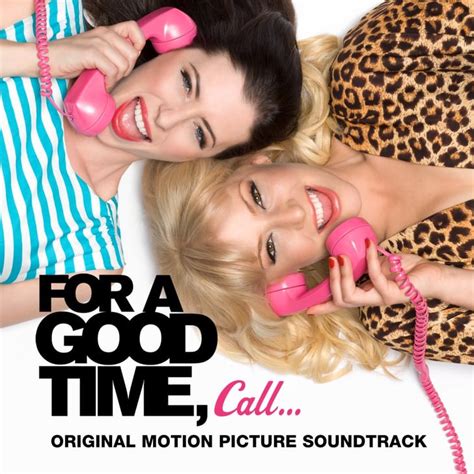 For a Good Time, Call . . . | The Best Recent Movie Soundtracks | POPSUGAR Entertainment Photo 4