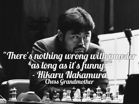 Inspiring quote by Chess Grandmother Hikaru Nakamura : r/HikaruNakamura