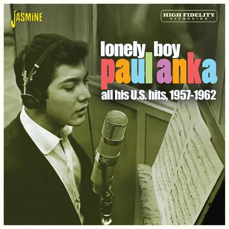 Paul Anka: Lonely Boy - All His U.S. Hits 1957-1962 – Proper Music