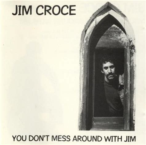 Review: Jim Croce – You Don’t Mess Around With Jim – The Uncool - The ...