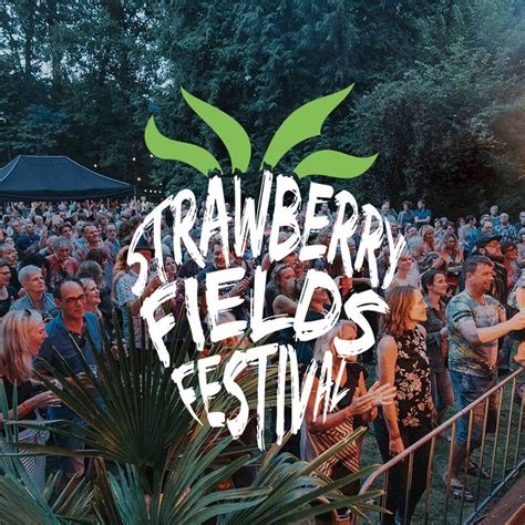 Strawberry Fields Festival 2018 - Tickets & Line-up - 26 augustus ...