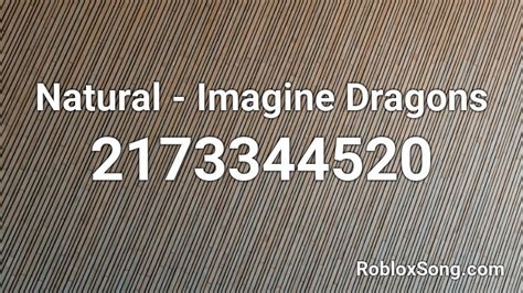 Natural - Imagine Dragons Roblox ID - Roblox music codes