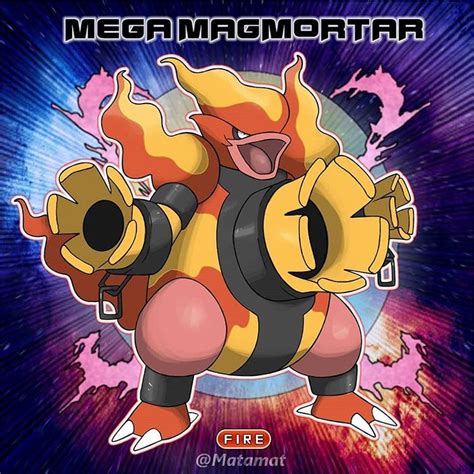 MEGA MAGMORTA Here's another mega evolution, the sixth pokemon to evolve is Magmortar. . Type ...