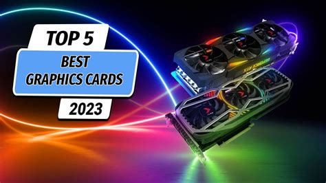 Top 5 Best Graphics Cards 2023! Best Graphics Card for Gaming 2023! - YouTube