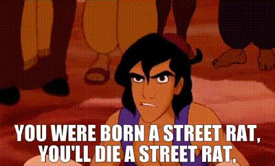 YARN | You were born a street rat, you'll die a street rat, | Aladdin (1992) | Video gifs by ...