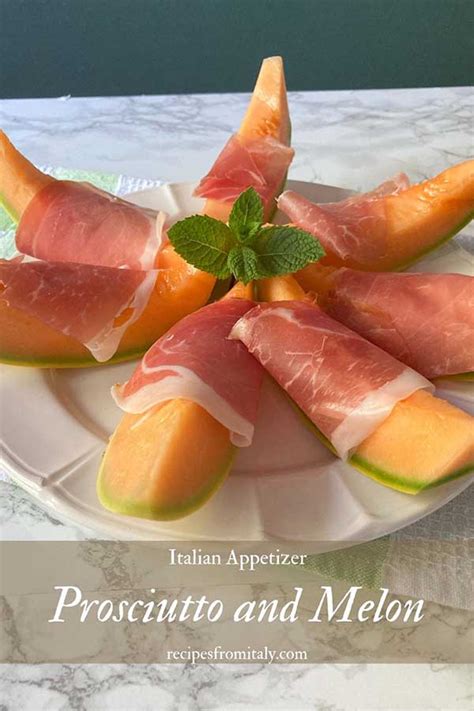 Prosciutto and Melon Appetizer Ideas - Recipes from Italy