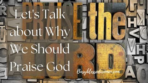 Let's Talk about Why We Should Praise God