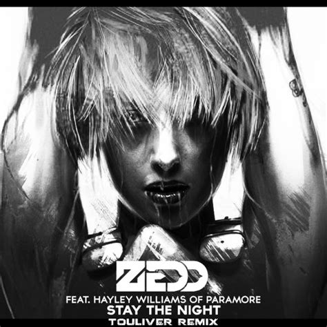 Stream Zedd ft Hayley Williams - Stay The Night ( Touliver Remix ) by Touliver | Listen online ...