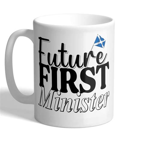 Future First Minister - Scotland - Politics Mug - I Love Mug