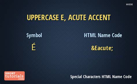 Capital Letter E With Acute Accent HTML Name Code