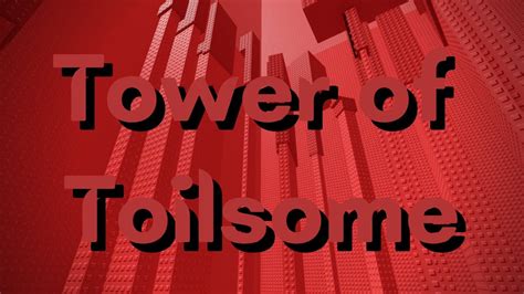 Tower of Toilsome - Completion (Tier 14) - YouTube