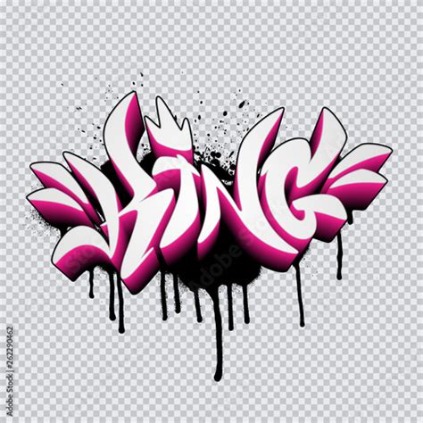 "Inscription King in graffiti style Vector illustration on transparent background" Stock image ...