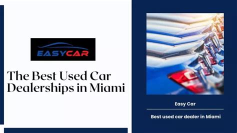 PPT - The Best Used Car Dealerships in Miami PowerPoint Presentation ...