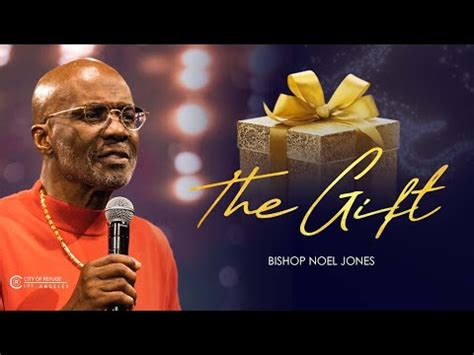 Bishop Noel Jones - The Gift - 12-25-2022