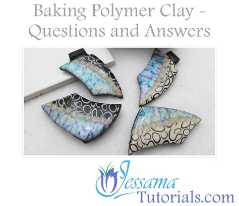 Baking Polymer Clay Questions and Answers