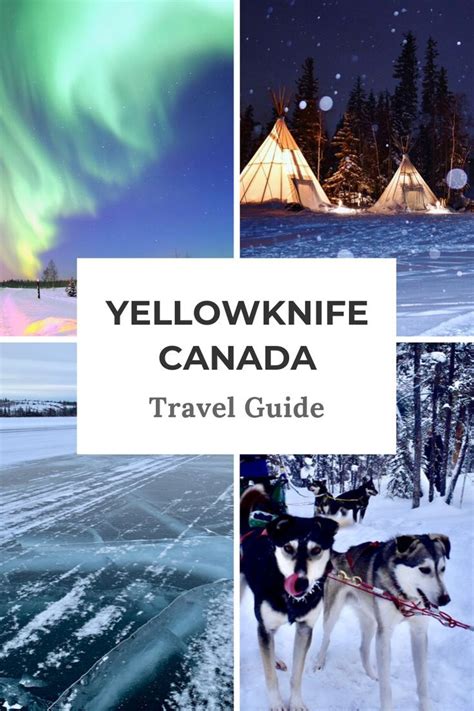 Yellowknife Canada: Travel Tips to Maximise Your Yellowknife Tour ...