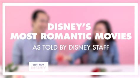 The Most Romantic Disney Movies: As Told By Disney Staff | Disney Video ...