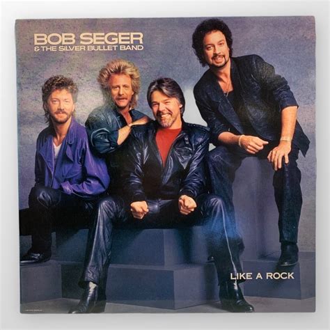 Bob Seger And The Silver Bullet Band - Like A Rock