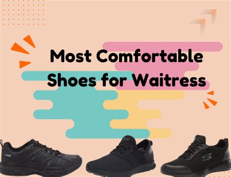 17 Most Comfortable Shoes for Waitress 2023 - Best Possible Comfort