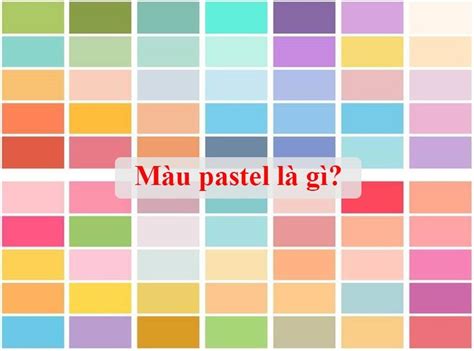 Màu Pastel Là Gì? 15+ Bảng Mã Màu Pastel đẹp Cho Thiết Kế 2022