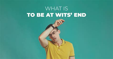 To Be At Wits' End”—Definition Meaning, 59% OFF