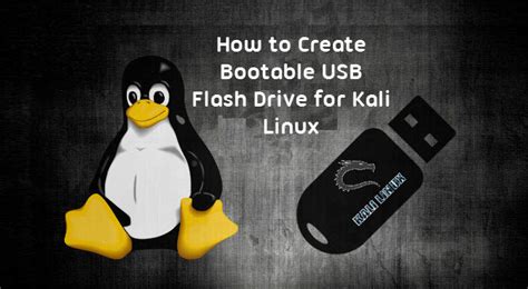 How to Create Bootable USB for Kali Linux on Windows? - wikigain