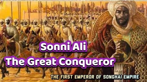 Sonni Ali The Great Conqueror - YouTube