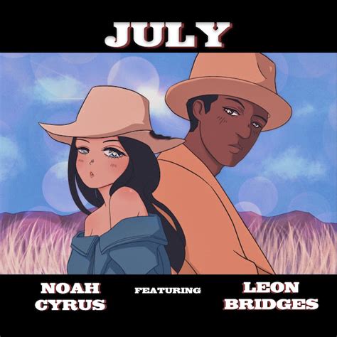 Leon Bridges Joins Noah Cyrus For "July" - Elicit Magazine