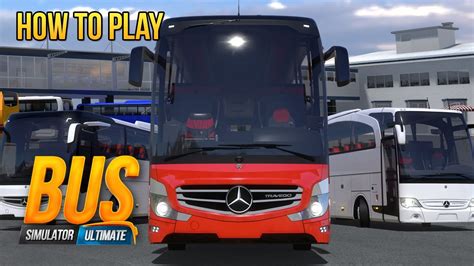 Bus Simulator : Ultimate - How to Play - YouTube