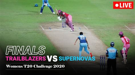 Women’s T20 Challenge Final, Trailblazers vs Supernovas Highlights ...