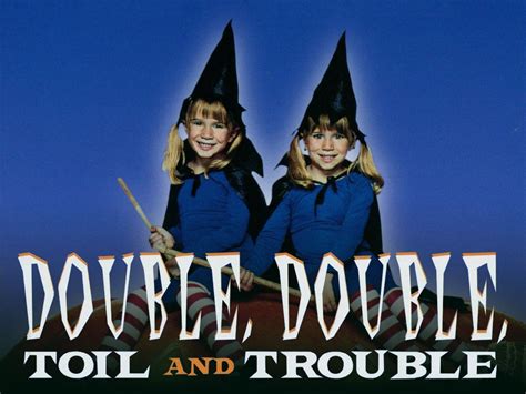 Double, Double, Toil and Trouble - Movie Reviews