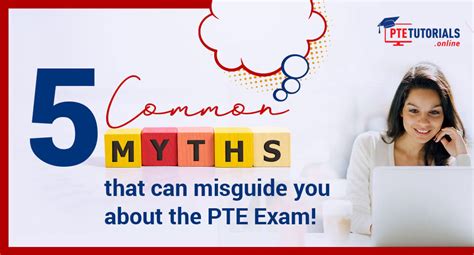 5 PTE Myths That Can Misguide You and Affect Your PTE Score